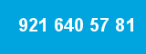 921 640 57 81